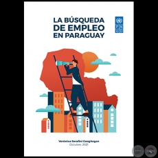 LA BÚSQUEDA DE EMPLEO EN PARAGUAY - Autora: VERÓNICA SERAFINI GEOGHEGAN - Año 2021